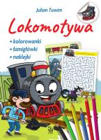 Lokomotywa z naklejkami. Autor: Julian Tuwim, Wojciech Górski. SmakLiter.pl Okładka książki Lokomotywa z naklejkami