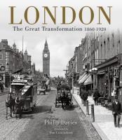 London : The Great Transformation 1860-1920. Autor: Davies Philip. SmakLiter.pl Okładka książki London : The Great Transformation 1860-1920