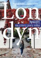 Londyn. Spacery na cztery pory roku. Autor: Kordowska Klaudia, Kościelny Szymon. SmakLiter.pl Okładka książki Londyn. Spacery na cztery pory roku