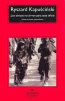 Los cinicos no sirven para este oficio. Autor: Ryszard Kapuściński. SmakLiter.pl Okładka książki Los cinicos no sirven para este oficio