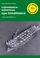 Lotniskowce eskortowe typu Casablanca. Autor: Barciszewski Grzegorz. SmakLiter.pl Okładka książki Lotniskowce eskortowe typu Casablanca