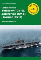 Lotniskowce Yorktown (CV-5), Enterprise (CV-6) .... Autor: Barciszewski Grzegorz. SmakLiter.pl Okładka książki Lotniskowce Yorktown (CV-5), Enterprise (CV-6) ...