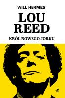 Lou Reed. Król Nowego Jorku. Autor: Hermes Will. SmakLiter.pl Okładka książki Lou Reed. Król Nowego Jorku