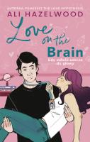 Love on the Brain. Gdy miłość uderza do głowy. Autor: Hazelwood Ali, Filip Krzysztof Sporczyk. SmakLiter.pl Okładka książki Love on the Brain. Gdy miłość uderza do głowy