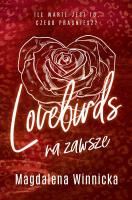 Lovebirds. Na zawsze. Tom 2. Autor: Winnicka Magdalena. SmakLiter.pl Okładka książki Lovebirds. Na zawsze. Tom 2