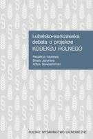 Lubelsko-warszawska debata o projekcie Kodeksu rolnego. Autor: Opracowanie zbiorowe. SmakLiter.pl Okładka książki Lubelsko-warszawska debata o projekcie Kodeksu rolnego