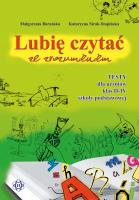 Lubię czytać ze zrozumieniem - Testy II-IV w.2023. Autor: Barańska Małgorzata, Sirak-Stopińska Katarzyna. SmakLiter.pl Okładka książki Lubię czytać ze zrozumieniem - Testy II-IV w.2023