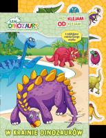 Okładka książki Lubię Dinozaury. Przyklejam Odklejam. W krainie dinozaurów