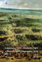 Okładka książki Lubieszów 1577 - Kircholm 1605 - Kłuszyn 1610...