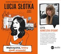 Lucja Słotka. Mężczyzna, który zjadł orzeszki. Autor: Marta Guzowska, Leszek Talko. SmakLiter.pl Okładka książki Lucja Słotka. Mężczyzna, który zjadł orzeszki