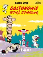Okładka książki Lucky Luke. Daltonowie wciąż uciekają