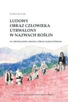 Okładka książki Ludowy obraz człowieka utrwalony w nazwach roślin
