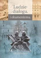 Ludzie dialogu i ekumenizmu. Autor: Żurek Sławomir Jacek. SmakLiter.pl Okładka książki Ludzie dialogu i ekumenizmu