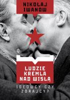 Okładka książki Ludzie Kremla nad Wisłą. Ideowcy czy zdrajcy?