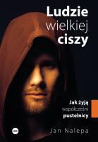 Okładka książki Ludzie wielkiej ciszy. Jak żyją współcześni..