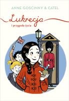 Lukrecja i przygoda życia. Autor: Goscinny Anne. SmakLiter.pl Okładka książki Lukrecja i przygoda życia