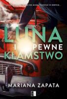 Luna i pewne kłamstwo. Autor: Mariana Zapata. SmakLiter.pl Okładka książki Luna i pewne kłamstwo
