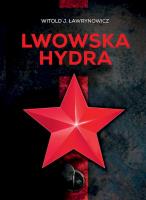 Lwowska hydra. Autor: Ławrynowicz Witold J.. SmakLiter.pl Okładka książki Lwowska hydra