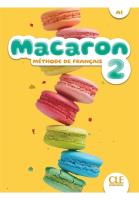 Macaron 2 Podręcznik do nauki francuskiego dla dzieci A1. Autor: Rubio Perez I., Ruiz Felix E.. SmakLiter.pl Okładka książki Macaron 2 Podręcznik do nauki francuskiego dla dzieci A1