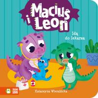 Maciuś i Leon idą do lekarza. Autor: Wierzbicka Katarzyna. SmakLiter.pl Okładka książki Maciuś i Leon idą do lekarza