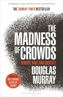 Madness of Crowds. Autor: Douglas Murray. SmakLiter.pl Okładka książki Madness of Crowds