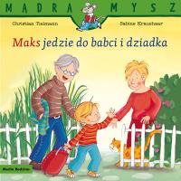 Mądra Mysz. Maks jedzie do babci i dziadka. Autor: Christian Tielmann, Kraushaar Sabine. SmakLiter.pl Okładka książki Mądra Mysz. Maks jedzie do babci i dziadka