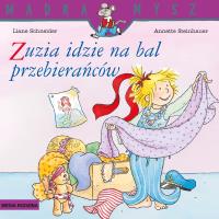 Mądra Mysz. Zuzia idzie na bal przebierańców. Autor: Liane Schneider, Steinhauer Annette. SmakLiter.pl Okładka książki Mądra Mysz. Zuzia idzie na bal przebierańców