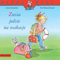 Mądra Mysz. Zuzia jedzie na wakacje. Autor: Schneider Liane. Wenzel - Burger Eva. SmakLiter.pl Okładka książki Mądra Mysz. Zuzia jedzie na wakacje
