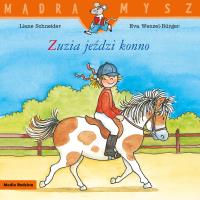 Mądra Mysz Zuzia jeździ konno. Autor: Liane Schneider. SmakLiter.pl Okładka książki Mądra Mysz Zuzia jeździ konno