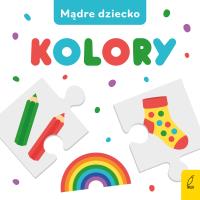 Mądre dziecko. Kolory. Autor: 9788328093263. SmakLiter.pl Okładka książki Mądre dziecko. Kolory