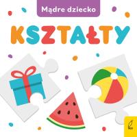 Mądre dziecko. Kształty. Autor: 9788328093270. SmakLiter.pl Okładka książki Mądre dziecko. Kształty