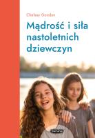 Okładka książki Mądrość i siła nastoletnich dziewczyn