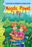 Magda, Paweł i Ty. Autor: Kleniewska-Kowaliszyn Krystyna. SmakLiter.pl Okładka książki Magda, Paweł i Ty
