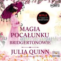 Magia pocałunku Bridgertonowie Tom 7 - Audiobook. Autor: Quinn Julia. SmakLiter.pl Okładka książki Magia pocałunku Bridgertonowie Tom 7 - Audiobook