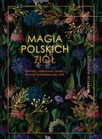 Magia polskich ziół w.2022. Autor: Patrycja Machałek. SmakLiter.pl Okładka książki Magia polskich ziół w.2022