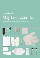 Magia sprzątania. Autor: Marie Kondo. SmakLiter.pl Okładka książki Magia sprzątania