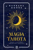 Magia tarota. Autor: Barbara Moore. SmakLiter.pl Okładka książki Magia tarota