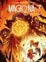 Magiczna 7 T.7 Magowie i królowie. Autor: Jheremy Raapack, Kenny Ruiz. SmakLiter.pl Okładka książki Magiczna 7 T.7 Magowie i królowie