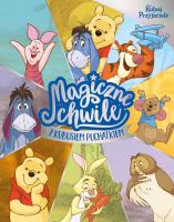 Magiczne chwile z Kubusiem Puchatkiem. Disney. Autor: Opracowanie zbiorowe. SmakLiter.pl Okładka książki Magiczne chwile z Kubusiem Puchatkiem. Disney