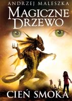 Magiczne Drzewo. Cień smoka. Autor: Andrzej Maleszka. SmakLiter.pl Okładka książki Magiczne Drzewo. Cień smoka