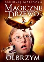 Magiczne drzewo. Olbrzym. Autor: Andrzej Maleszka. SmakLiter.pl Okładka książki Magiczne drzewo. Olbrzym