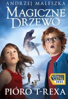 Magiczne Drzewo. Pióro T-rexa. Tom 11. Autor: Andrzej Maleszka. SmakLiter.pl Okładka książki Magiczne Drzewo. Pióro T-rexa. Tom 11