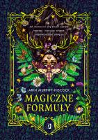 Magiczne formuły. Jak wzmocnić siłę swych czarów, tworząc i stosując własne, niepowtarzalne zaklęcia. Autor: Arin Murphy-Hiscock. SmakLiter.pl Okładka książki Magiczne formuły. Jak wzmocnić siłę swych czarów, tworząc i stosując własne, niepowtarzalne zaklęcia