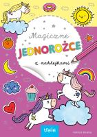 Magiczne jednorożce z naklejkami. Autor: Opracowanie zbiorowe. SmakLiter.pl Okładka książki Magiczne jednorożce z naklejkami