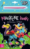 Magiczne koniki. Zdrapywanka z rysikiem. Autor: Podgórska Anna. SmakLiter.pl Okładka książki Magiczne koniki. Zdrapywanka z rysikiem
