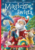 Magiczne święta. Autor: Anna Potyra, Wierzbicka Katarzyna, Piepiórka Ariadna. SmakLiter.pl Okładka książki Magiczne święta