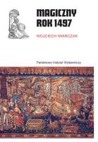 Magiczny rok 1497. Autor: Wojciech Iwańczak. SmakLiter.pl Okładka książki Magiczny rok 1497