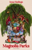 Magnolia Parks T.1 Magnolia Parks. Autor: Jessa Hastings. SmakLiter.pl Okładka książki Magnolia Parks T.1 Magnolia Parks