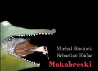 Makabreski. Autor: Michał Rusinek. SmakLiter.pl Okładka książki Makabreski