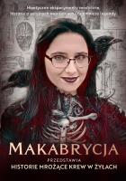 Makabrycja przedstawia historie mrożące krew w żyłach. Autor: Znak Koncept. SmakLiter.pl Okładka książki Makabrycja przedstawia historie mrożące krew w żyłach